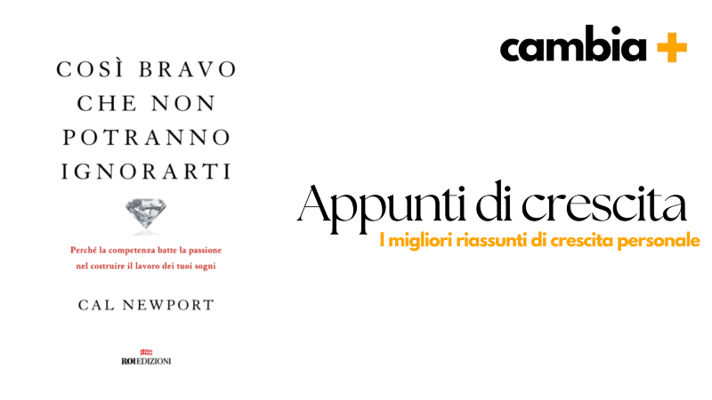 Così Bravo che non potranno ignorarti - Cal Newport Riassunto del Libro